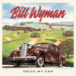 Bill Wyman  -- Drive My Car