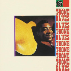 T-Bone Walker  -- T-Bone Blues